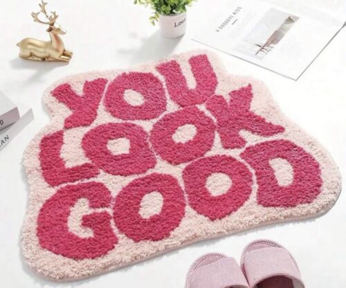 Tapis déco “YOU LOOK GOOD”